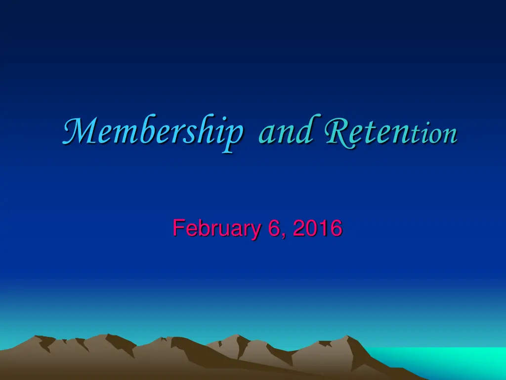 membership and reten tion