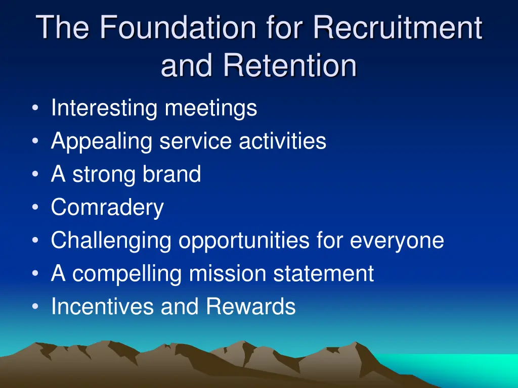 the foundation for recruitment and retention