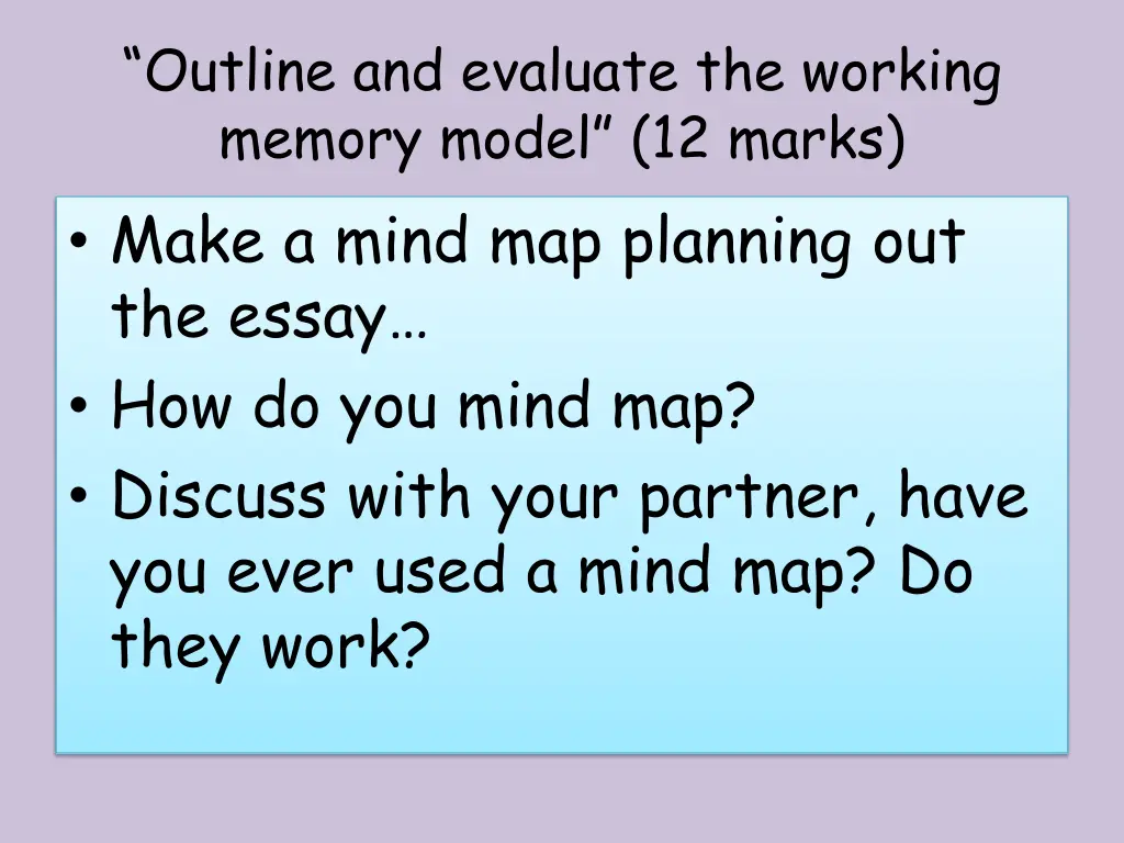 outline and evaluate the working memory model