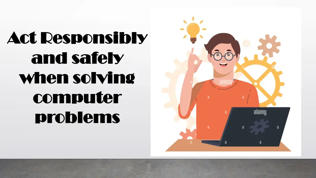 act responsibly act responsibly and safely