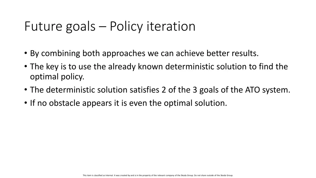 future goals policy iteration