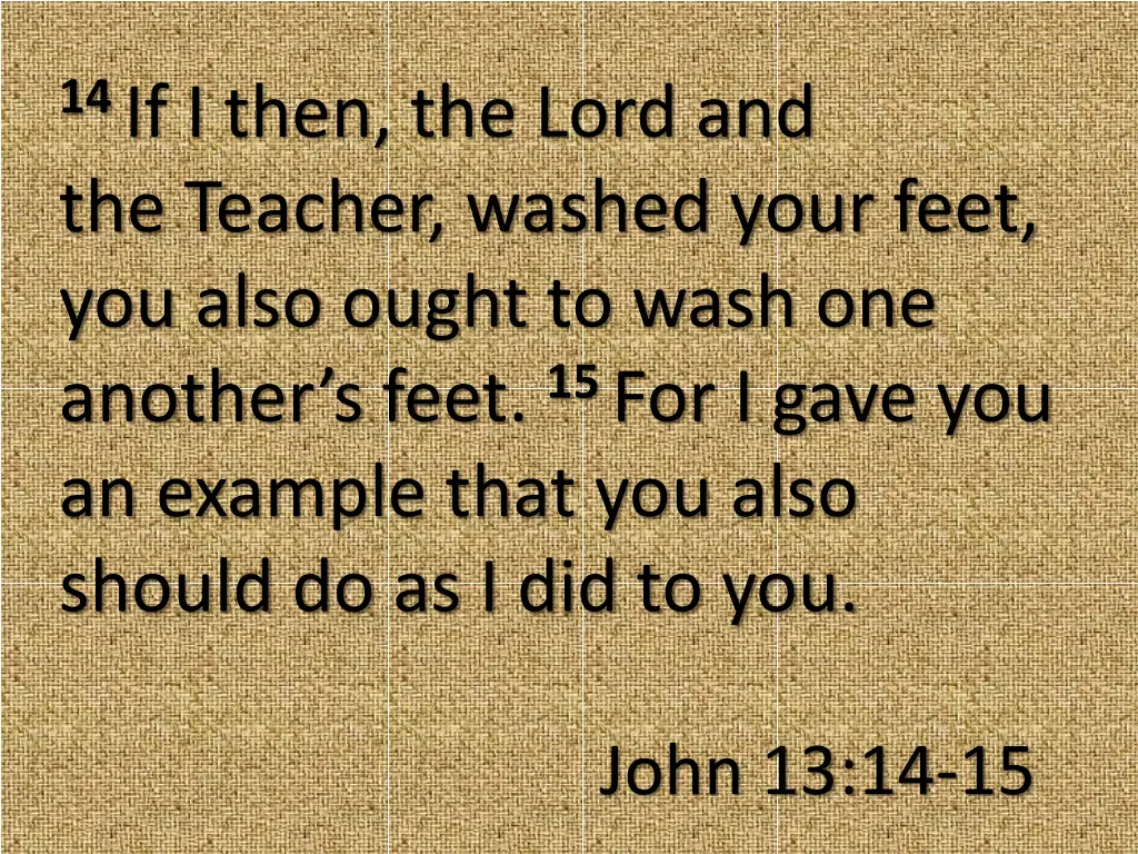 14 if i then the lord and the teacher washed your