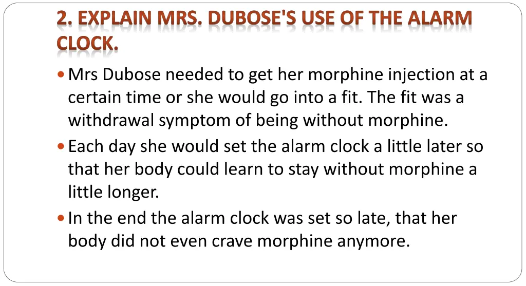 2 explain mrs dubose s use of the alarm clock