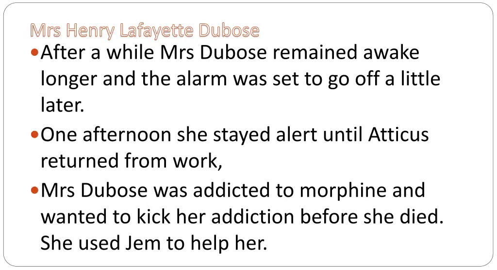 mrs henry lafayette dubose after a while