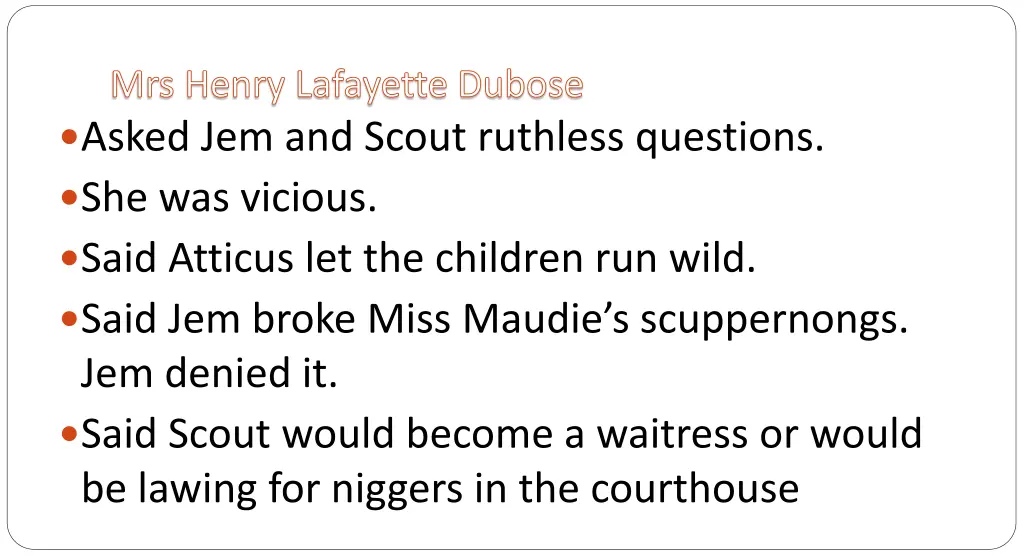 mrs henry lafayette dubose asked jem and scout