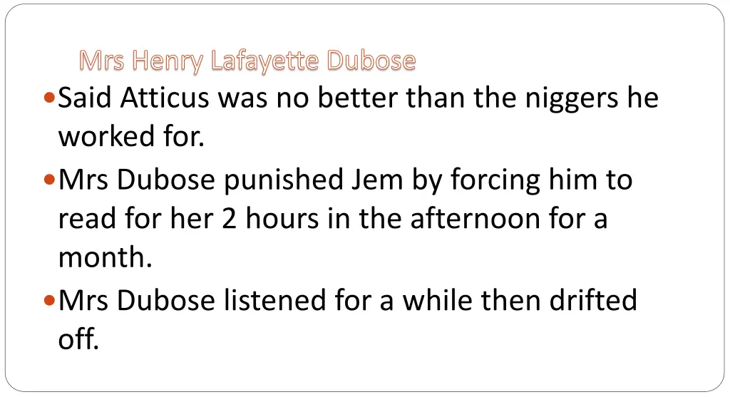 mrs henry lafayette dubose said atticus