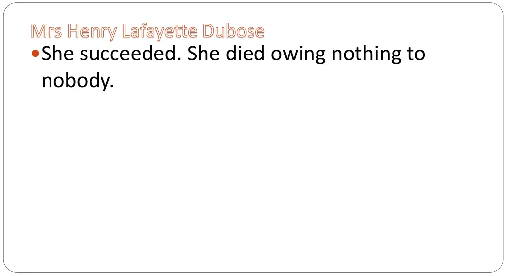 mrs henry lafayette dubose she succeeded she died