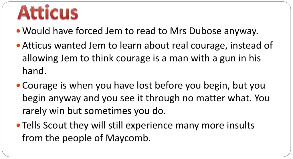 would have forced jem to read to mrs dubose
