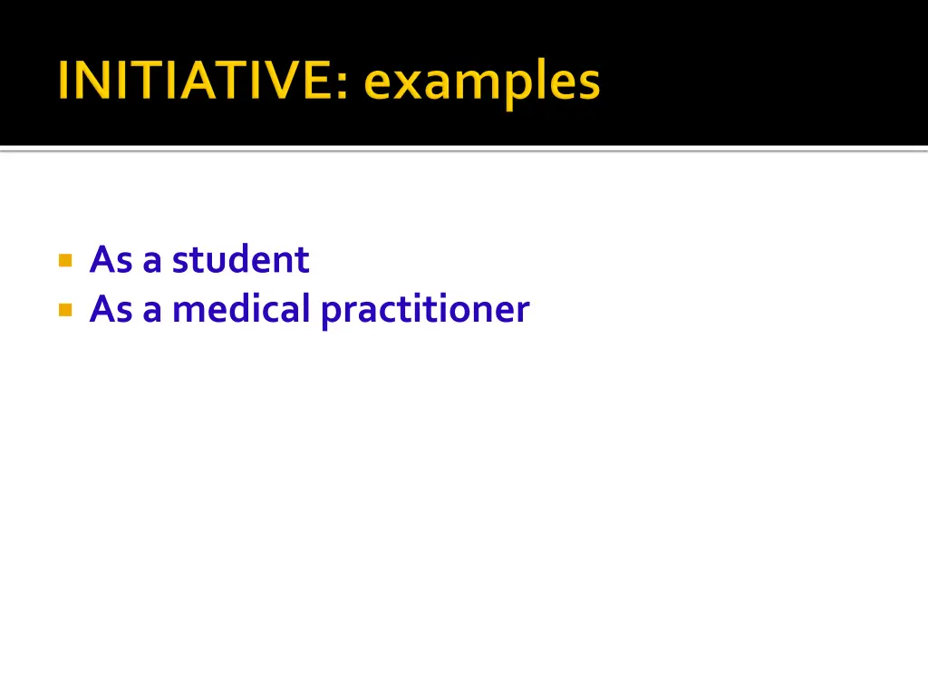 as a student as a medical practitioner
