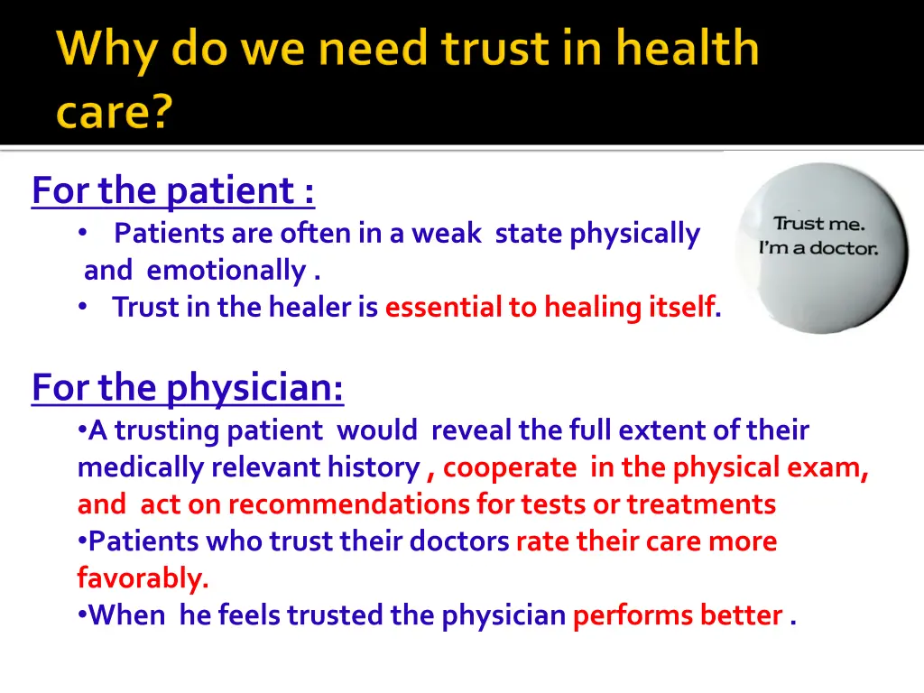 for the patient patients are often in a weak