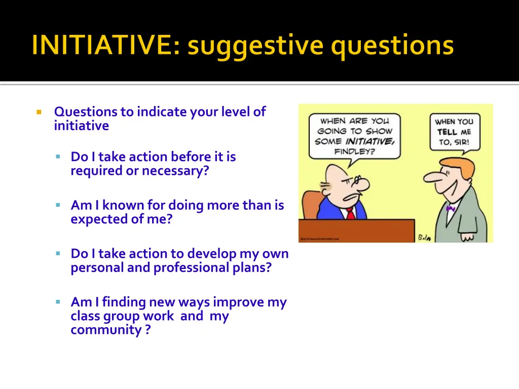 questions to indicate your level of initiative
