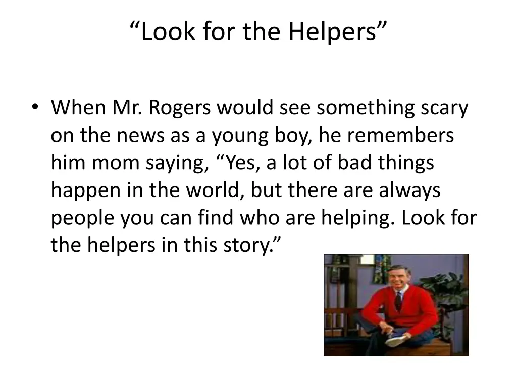 look for the helpers
