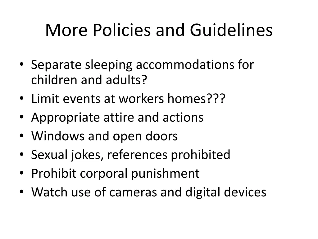 more policies and guidelines