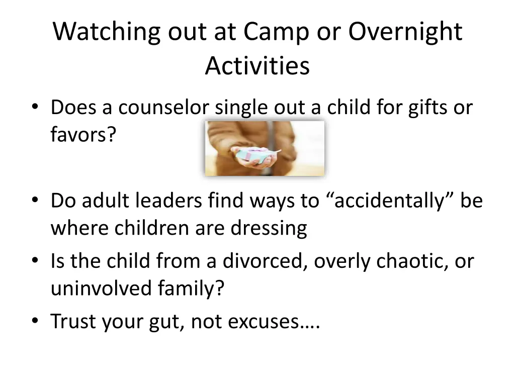 watching out at camp or overnight activities