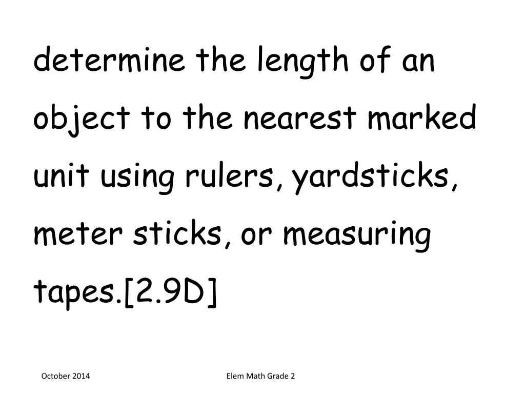 determine the length of an object to the nearest