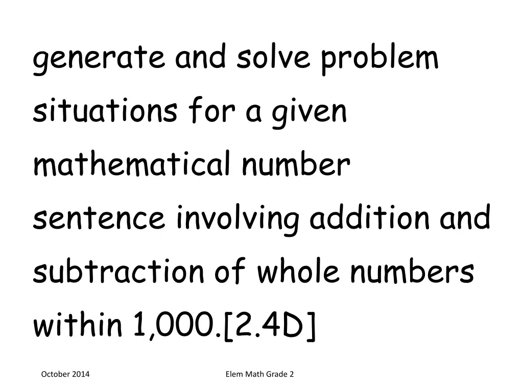 generate and solve problem situations for a given