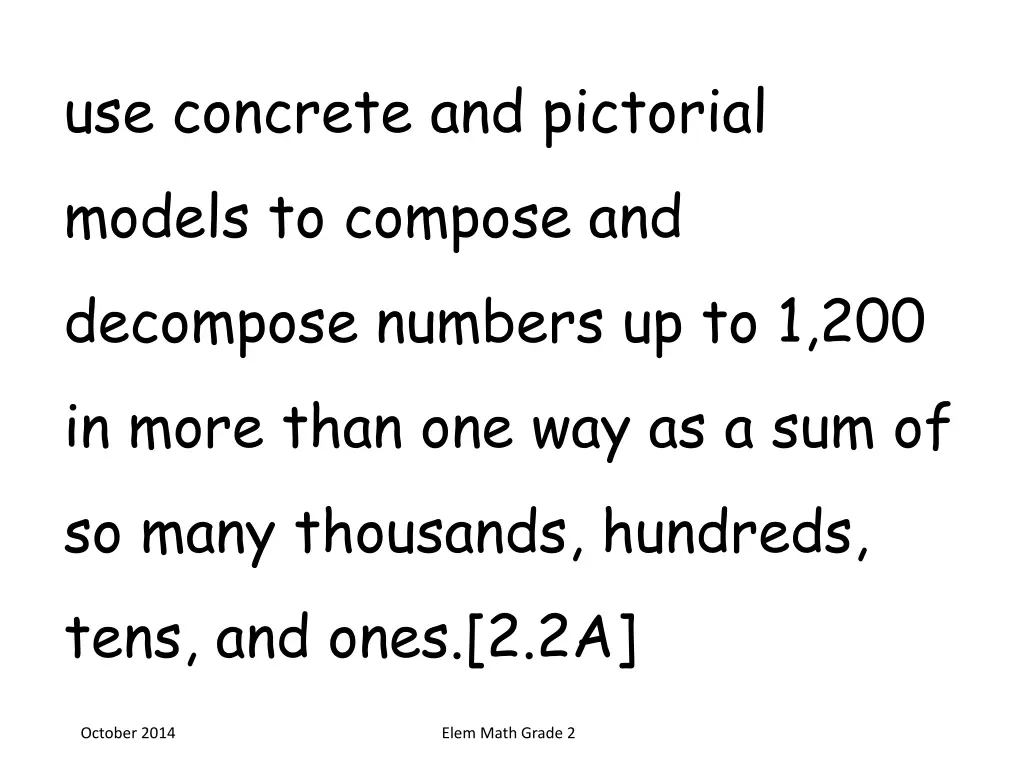 use concrete and pictorial models to compose