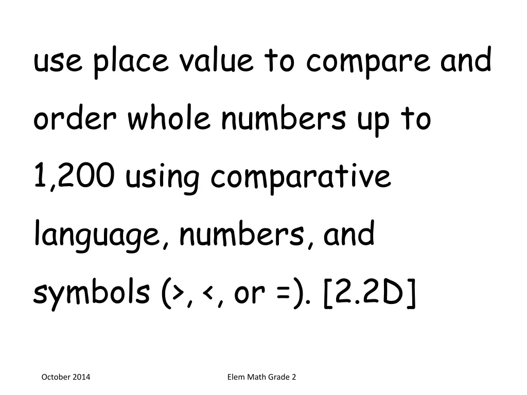 use place value to compare and order whole