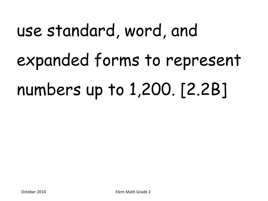 use standard word and expanded forms to represent