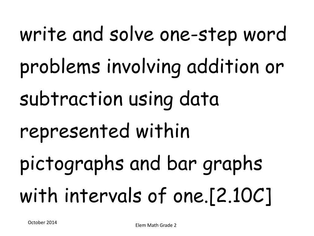 write and solve one step word problems involving