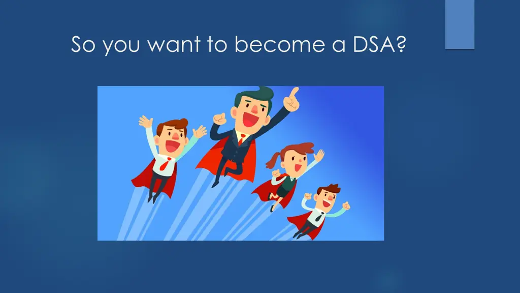 so you want to become a dsa