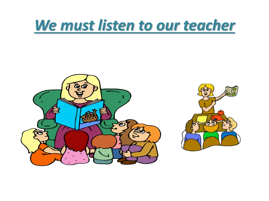 we must listen to our teacher