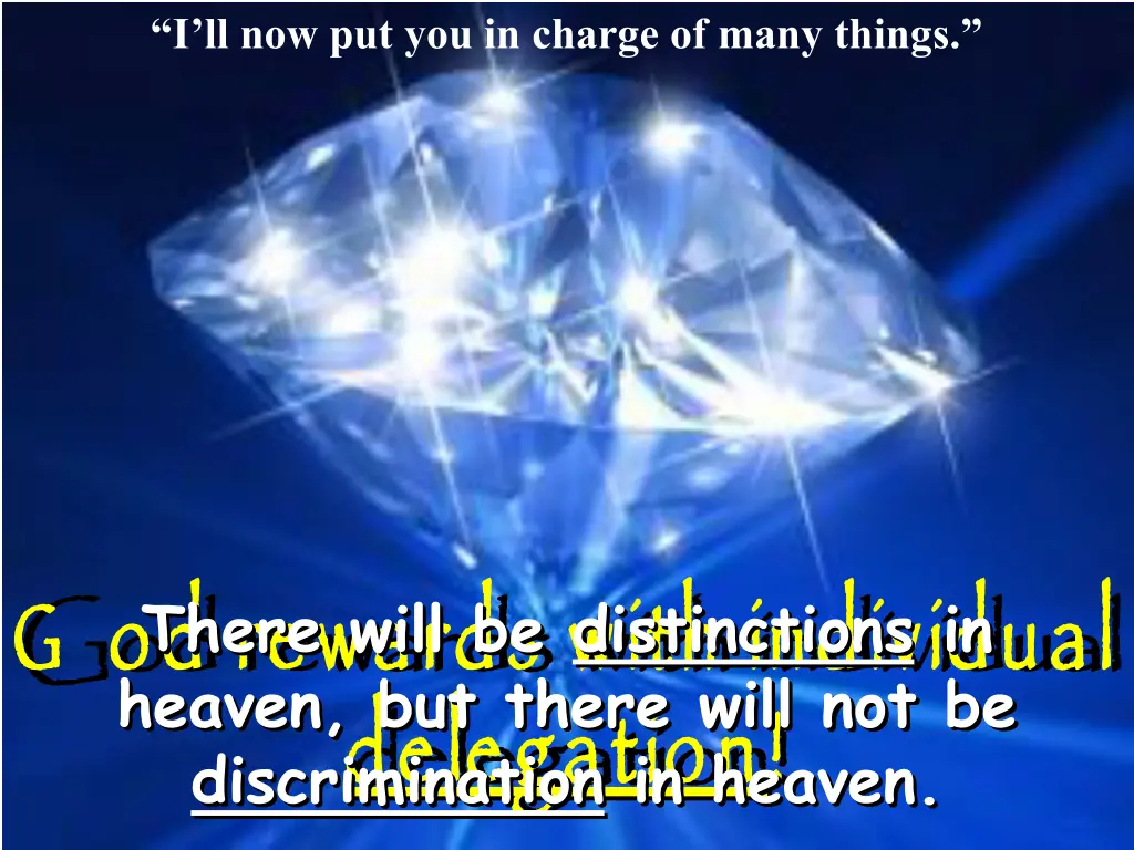 i ll now put you in charge of many things