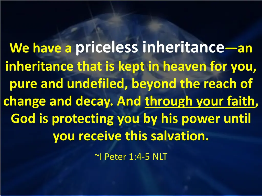 we have a priceless inheritance an inheritance