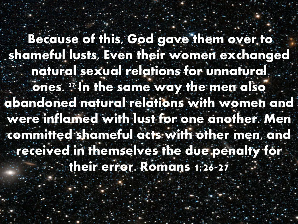 because of this god gave them over to shameful