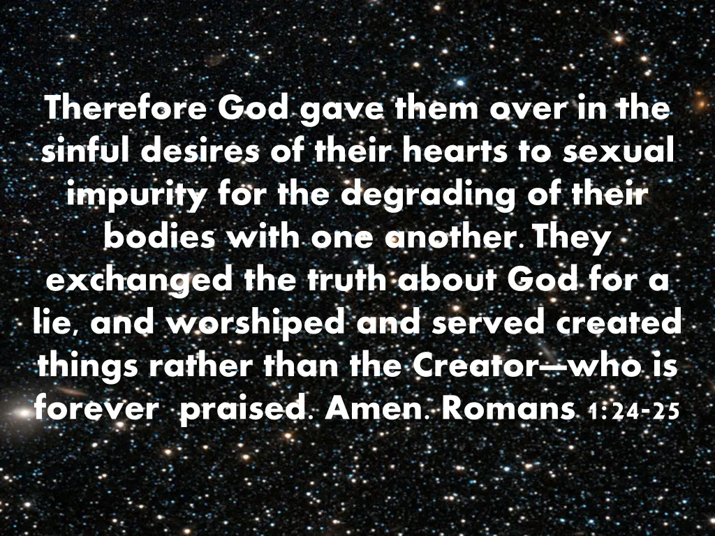 therefore god gave them over in the sinful