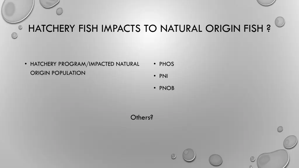 hatchery fish impacts to natural origin fish