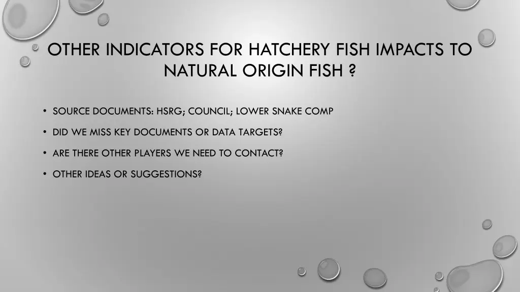other indicators for hatchery fish impacts