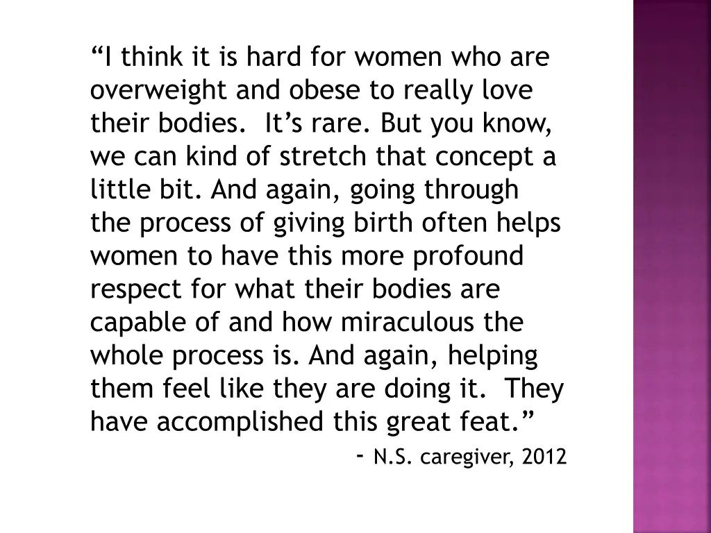 i think it is hard for women who are overweight
