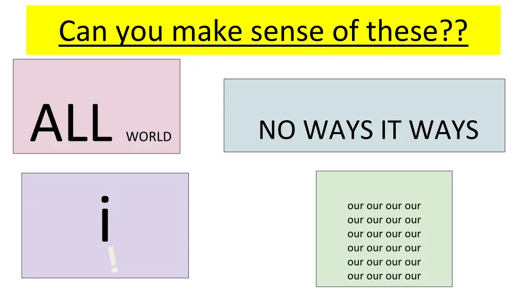 can you make sense of these