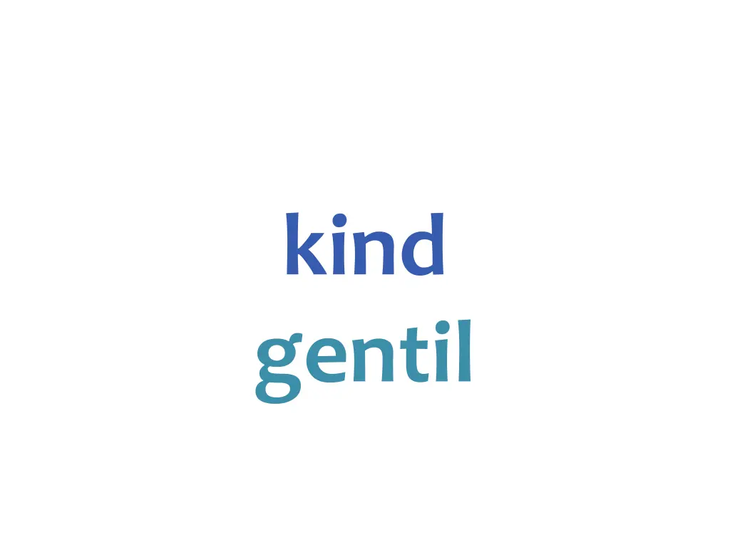 kind gentil