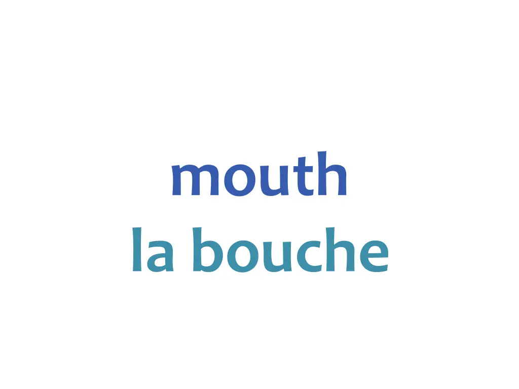 mouth la bouche