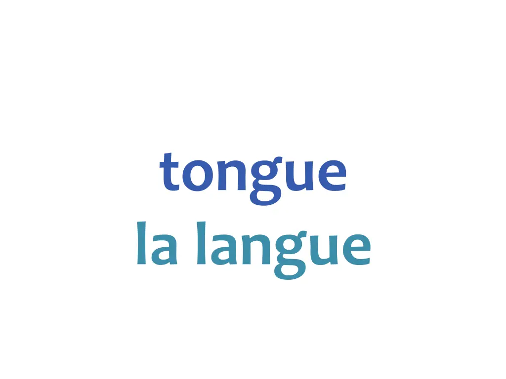 tongue la langue