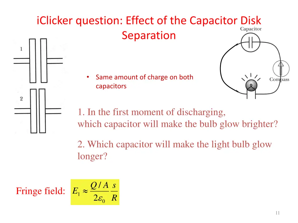 iclicker question effect of the capacitor disk 1