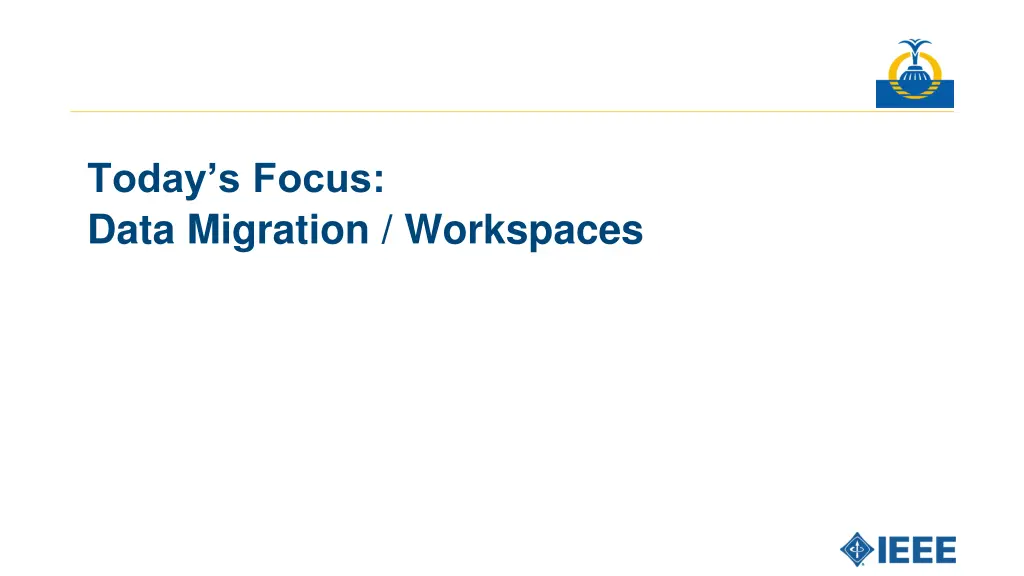 today s focus data migration workspaces
