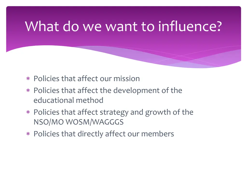 what do we want to influence
