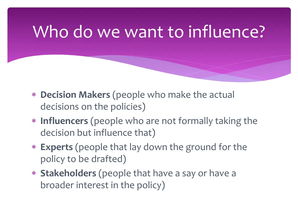 who do we want to influence
