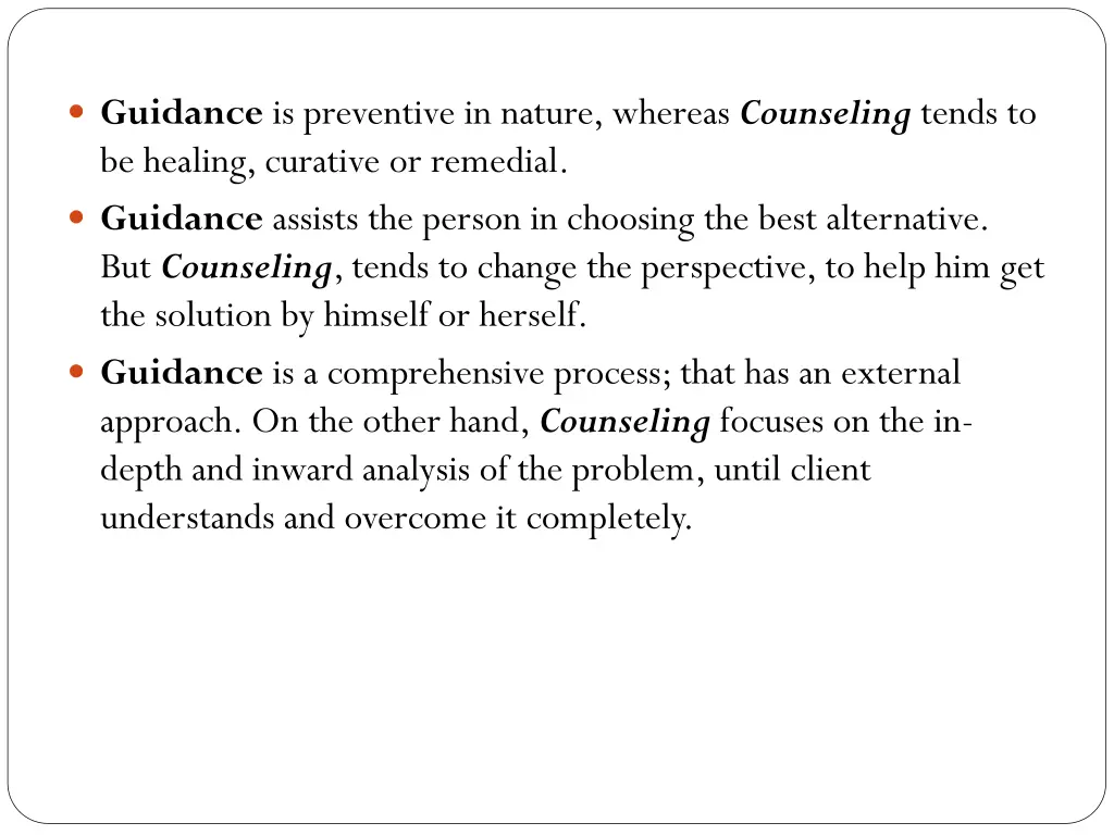 guidance is preventive in nature whereas