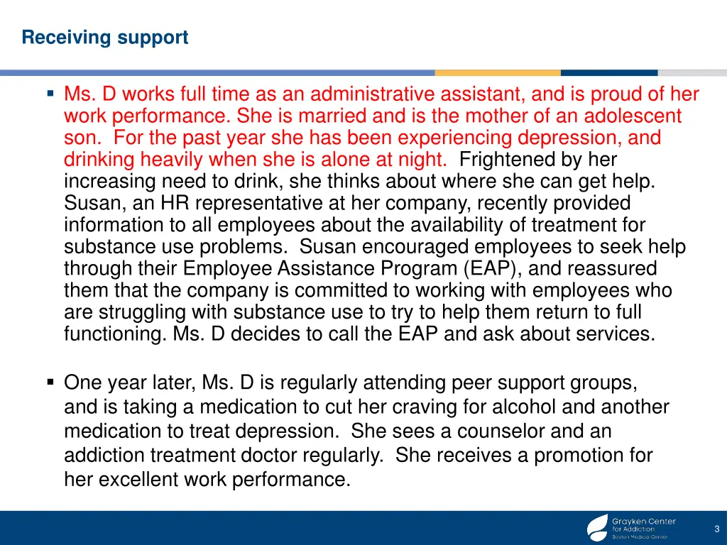 receiving support