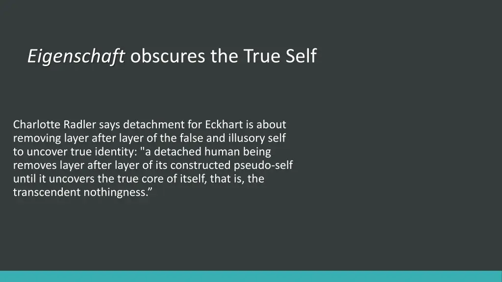 eigenschaft obscures the true self