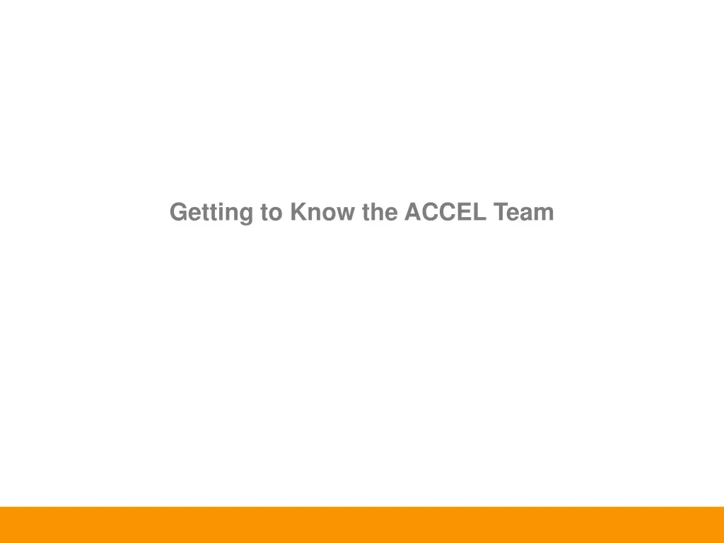 getting to know the accel team