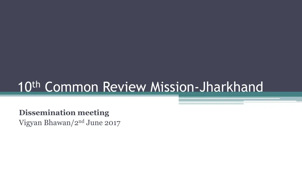 10 th common review mission jharkhand