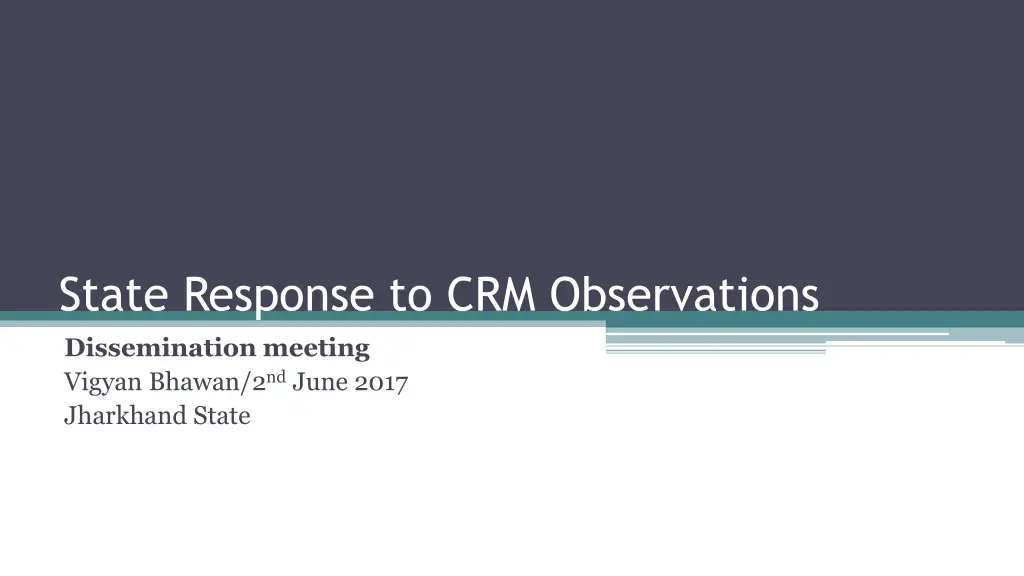 state response to crm observations dissemination