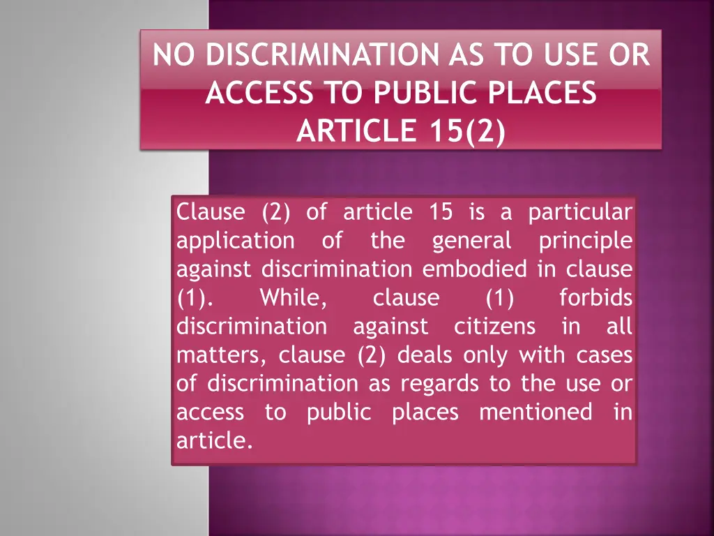 no discrimination as to use or access to public