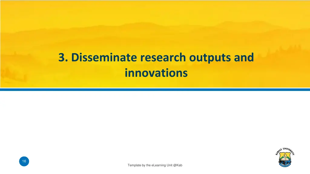 3 disseminate research outputs and innovations
