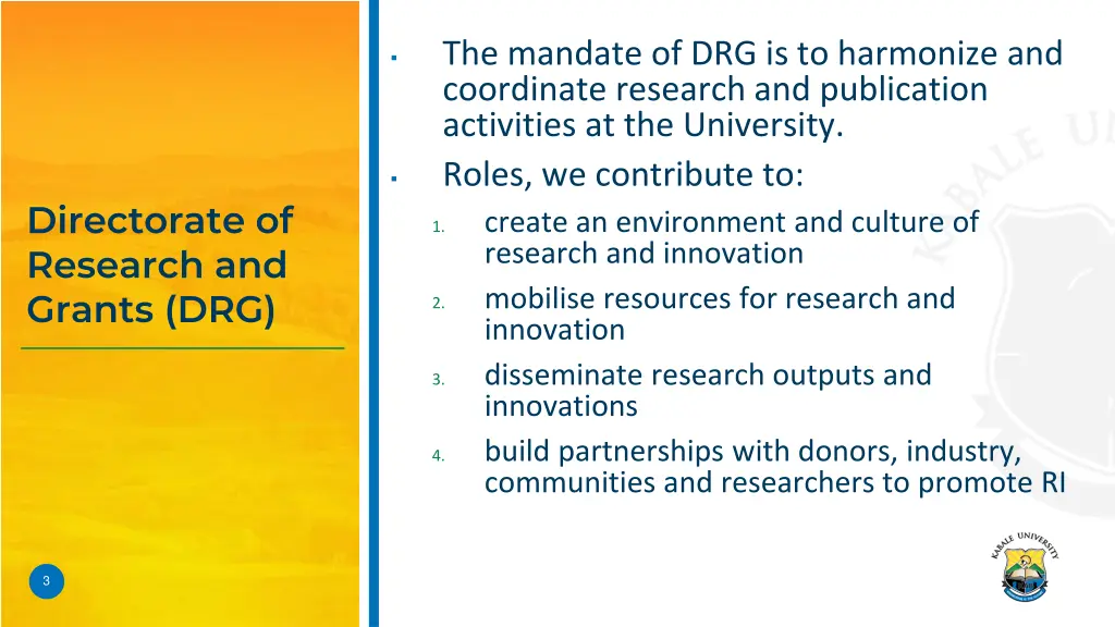 the mandate of drg is to harmonize and coordinate